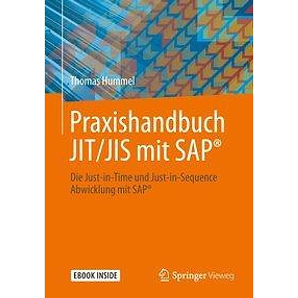 Praxishandbuch JIT/JIS mit SAP®, m. 1 Buch, m. 1 E-Book, Thomas Hummel