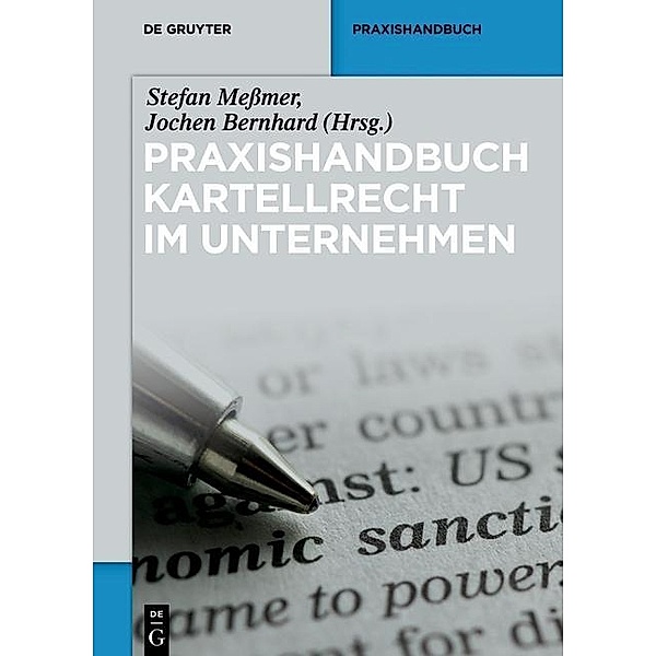 Praxishandbuch Kartellrecht im Unternehmen / De Gruyter Praxishandbuch