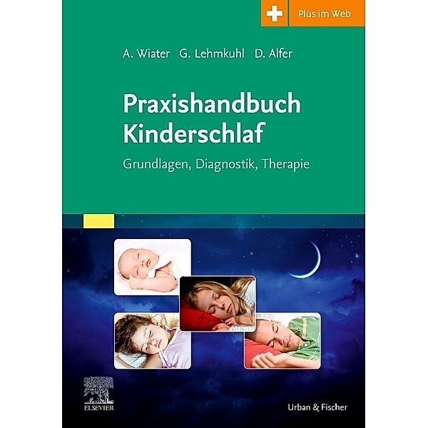 Praxishandbuch Kinderschlaf, Alfred Wiater, Gerd Lehmkuhl, Dirk Alfer