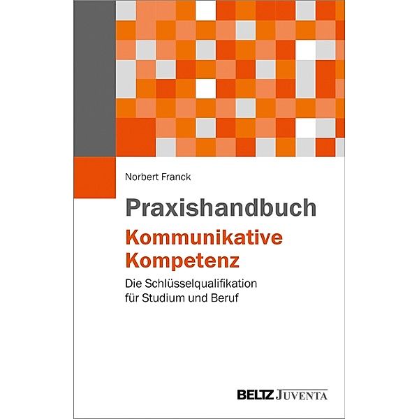 Praxishandbuch Kommunikative Kompetenz, Norbert Franck