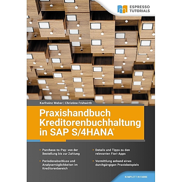 Praxishandbuch Kreditorenbuchhaltung in SAP S/4HANA, Karlheinz Weber, Christine Frühwirth
