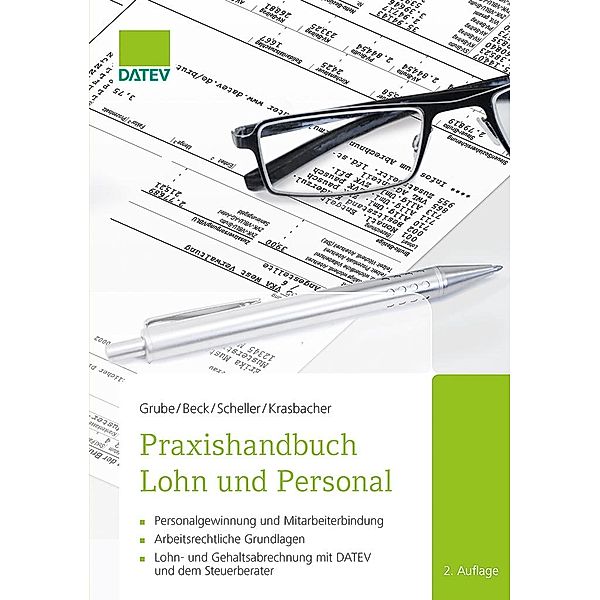 Praxishandbuch Lohn und Personal, 2. Auflage, Christian Beck, Ingrid Grube, Stefan Scheller, Guido Krasbacher