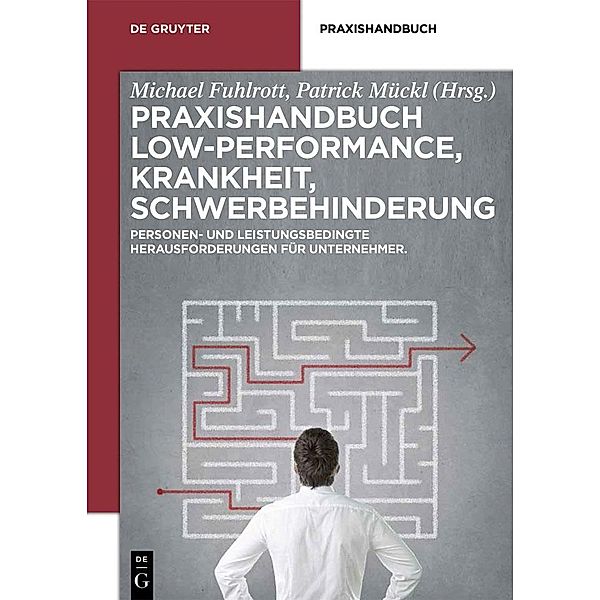 Praxishandbuch Low-Performance, Krankheit, Schwerbehinderung / De Gruyter Praxishandbuch