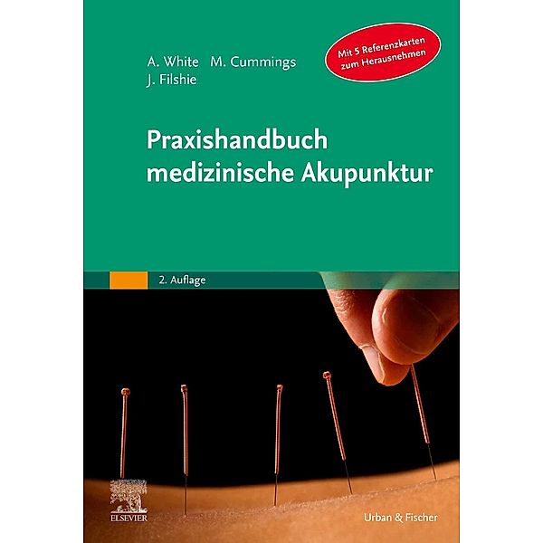 Praxishandbuch medizinische Akupunktur, Adrian White, Mike Cummings, Jacqueline Filshie