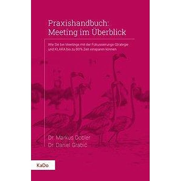 Praxishandbuch: Meeting im Überblick, Dobler Markus, Grabic Daniel