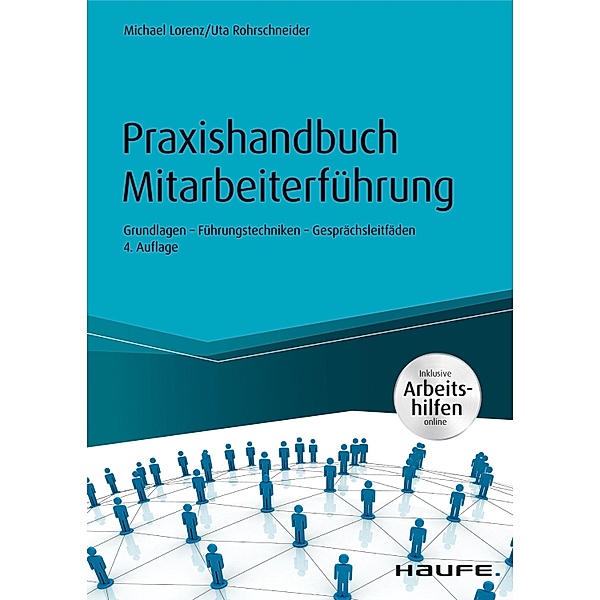 Praxishandbuch Mitarbeiterführung / Haufe Business Tools, Michael Lorenz, Uta Rohrschneider