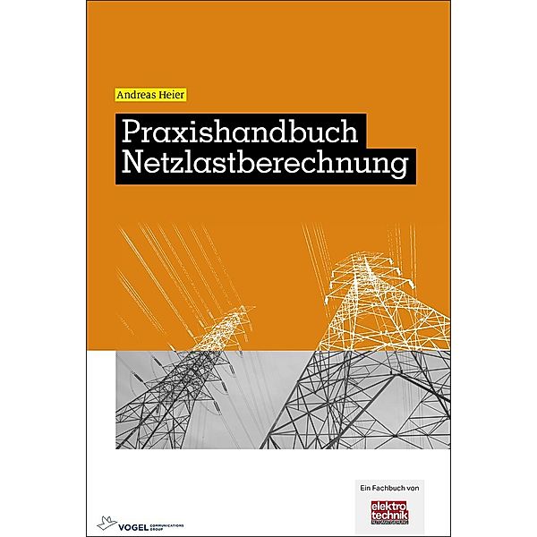 Praxishandbuch Netzlastberechnung, Andreas Heier