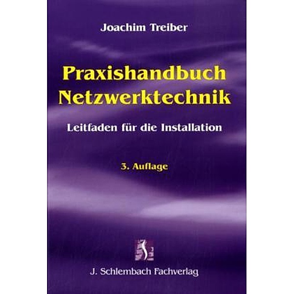Praxishandbuch Netzwerktechnik, Joachim Treiber