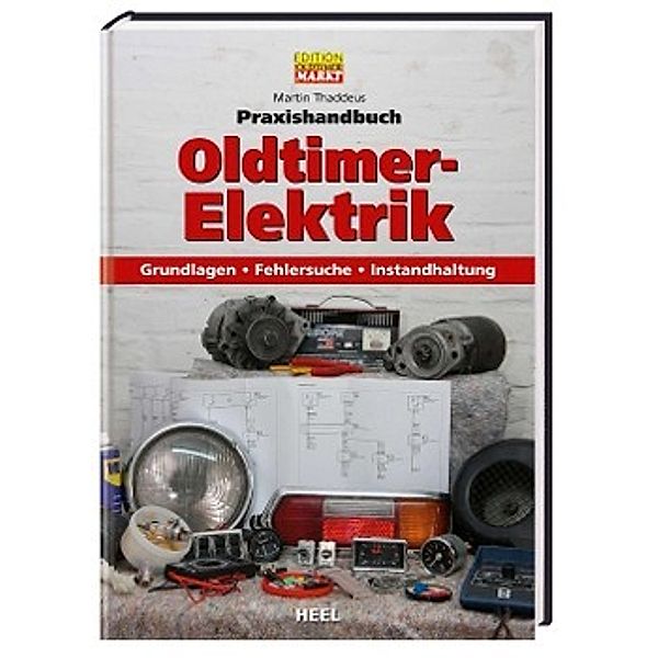 Praxishandbuch Oldtimer-Elektrik