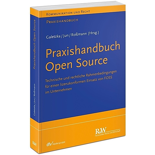 Praxishandbuch Open Source, Christian Galetzka, Chan-jo Jun, Yvonne Roßmann