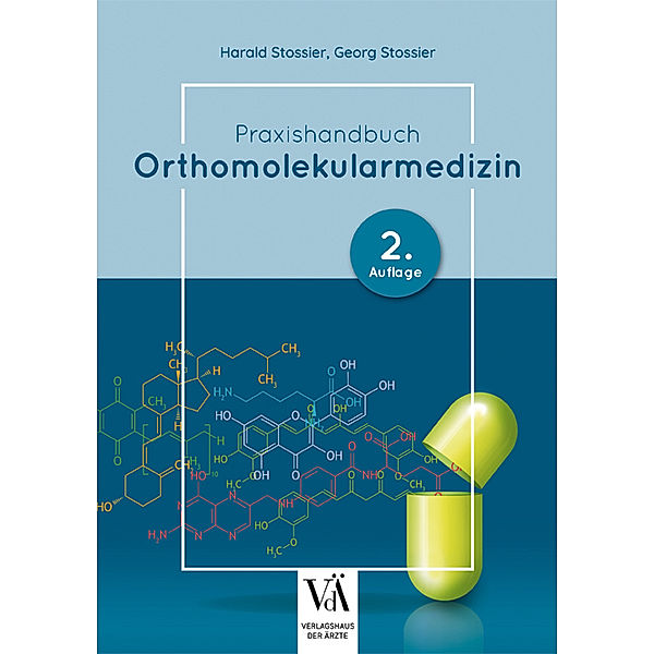 Praxishandbuch Orthomolekularmedizin, Harald Stossier, Georg Stossier