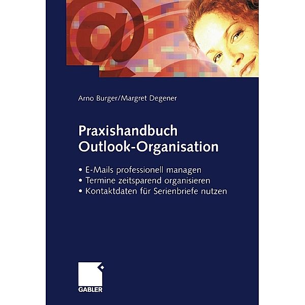 Praxishandbuch Outlook-Organisation, Arno Burger, Margret Degener