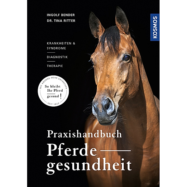 Praxishandbuch Pferdegesundheit, Ingolf Bender, Tina M. Ritter