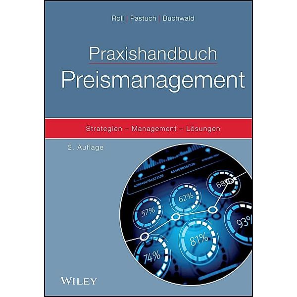 Praxishandbuch Preismanagement, Oliver Roll, Kai Pastuch, Gregor Buchwald