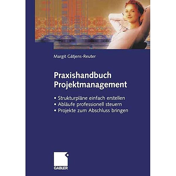 Praxishandbuch Projektmanagement, Margit Gätjens-Reuter