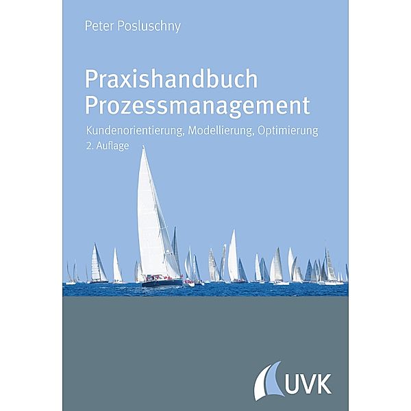 Praxishandbuch Prozessmanagement, Peter Posluschny