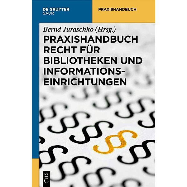 Praxishandbuch Recht für Bibliotheken und Informationseinrichtungen, Bernd Juraschko