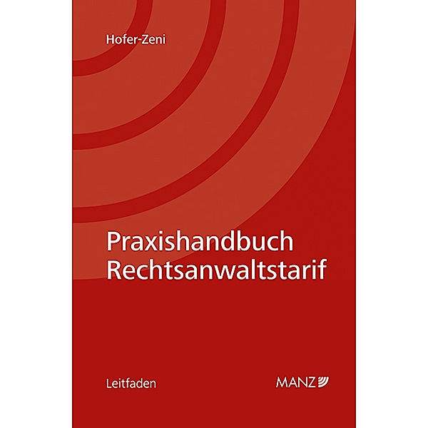 Praxishandbuch Rechtsanwaltstarif, Thomas Hofer-Zeni