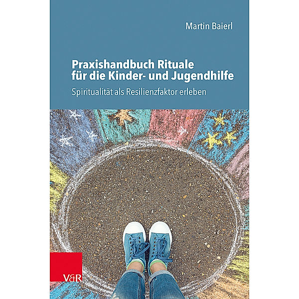 Praxishandbuch Rituale für die Kinder- und Jugendhilfe, Martin Baierl