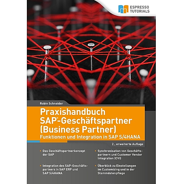Praxishandbuch SAP-Geschäftspartner (Business Partner)-Funktionen und Integration in SAP S/4HANA-2., erweiterte Auflage, Robin Schneider