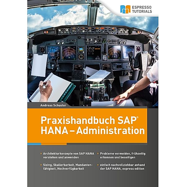 Praxishandbuch SAP HANA - Administration, Andreas Schuster