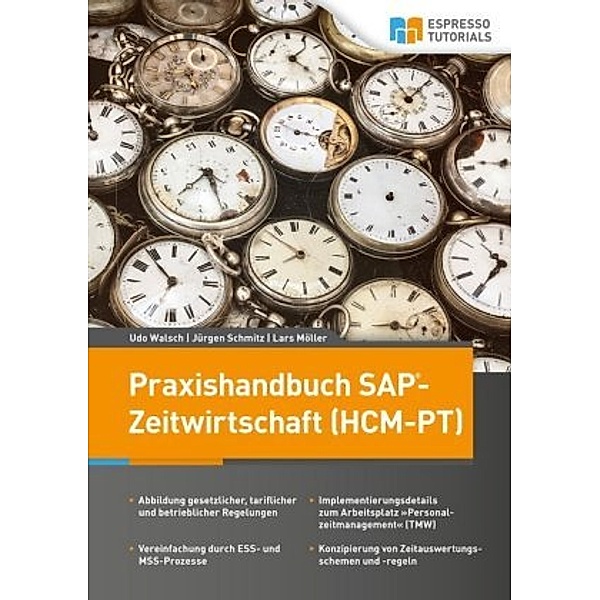Praxishandbuch SAP-Zeitwirtschaft (HCM-PT), Udo Walsch, Jürgen Schmitz, Lars Möller