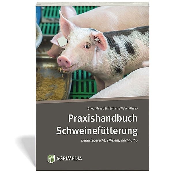 Praxishandbuch Schweinefütterung, Gerhard Stalljohann, Manfred Weber