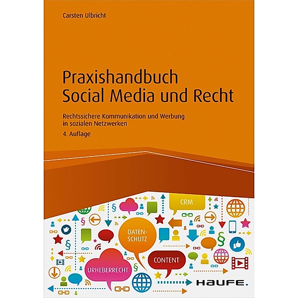 Praxishandbuch Social Media und Recht / Haufe Fachbuch, Carsten Ulbricht