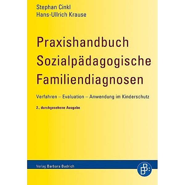 Praxishandbuch Sozialpädagogische Familiendiagnosen, Stephan Cinkl, Hans-Ullrich Krause