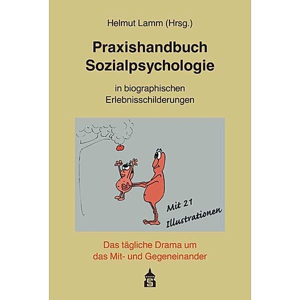 Praxishandbuch Sozialpsychologie in biographischen Erlebnisschilderungen