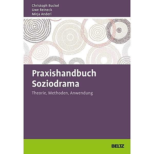 Praxishandbuch Soziodrama, Christoph Buckel, Uwe Reineck, Mirja Anderl
