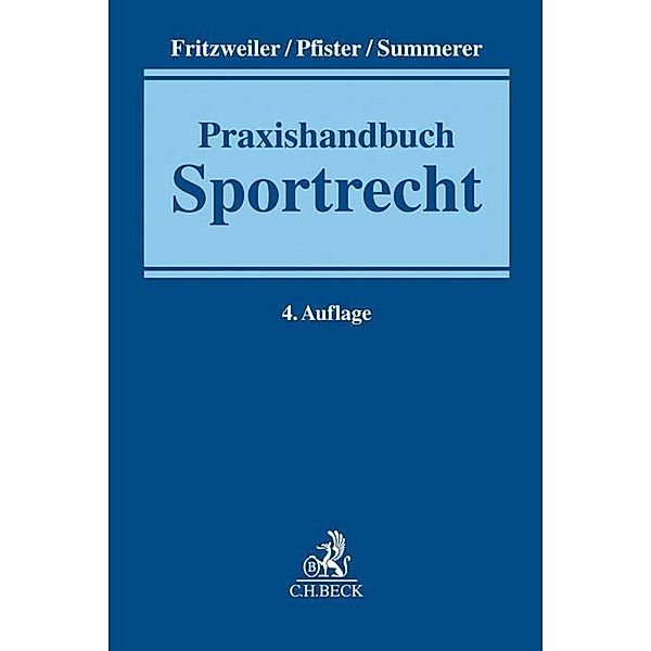 Praxishandbuch Sportrecht, Bernhard Pfister, Jochen Fritzweiler, Thomas Summerer