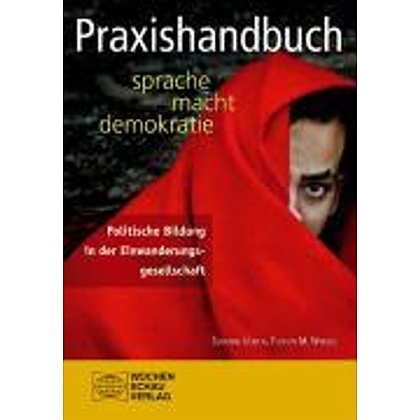 Praxishandbuch sprache macht demokratie, Susanne Ulrich, Florian W. Wenzel