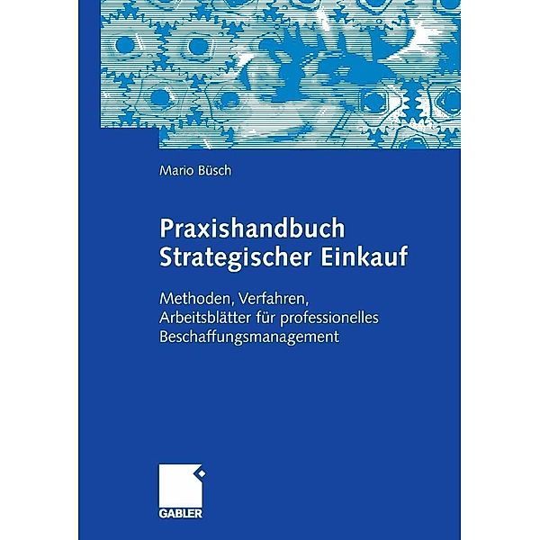 Praxishandbuch Strategischer Einkauf, Mario Büsch