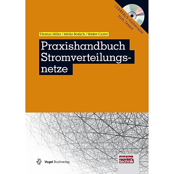 Praxishandbuch Stromverteilungsnetze, Thomas Hiller, Mirko Bodach, Walter Castor