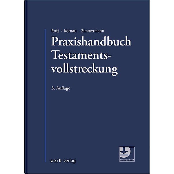 Praxishandbuch Testamentsvollstreckung, Eberhard Rott, Michael Stephan Kornau, Rainer Zimmermann
