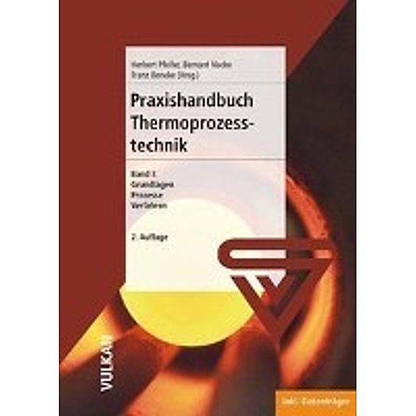 Praxishandbuch Thermoprozess-Technik: 1 Grundlagen, Prozesse, Verfahren, m. CD-ROM, Egbert Baake, Johann Daimer, Wolfgang Bleck, Peter Haase, Jutta Klöwer, Michael Springer