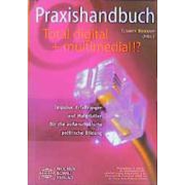 Praxishandbuch, Total digital und multimedial?