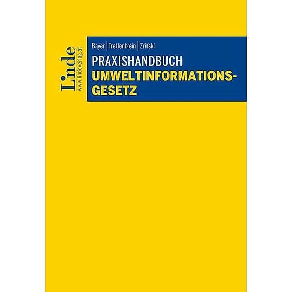 Praxishandbuch Umweltinformationsgesetz, Kathrin Bayer, Michael Trettenbrein, Nadja Zrinski