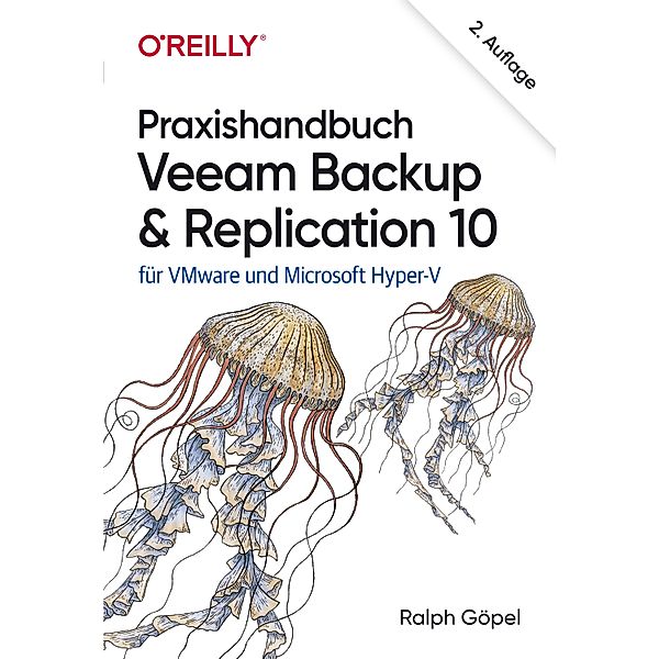 Praxishandbuch Veeam Backup & Replication 10, Ralph Göpel