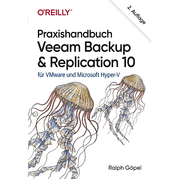 Praxishandbuch Veeam Backup & Replication 10, Ralph Göpel