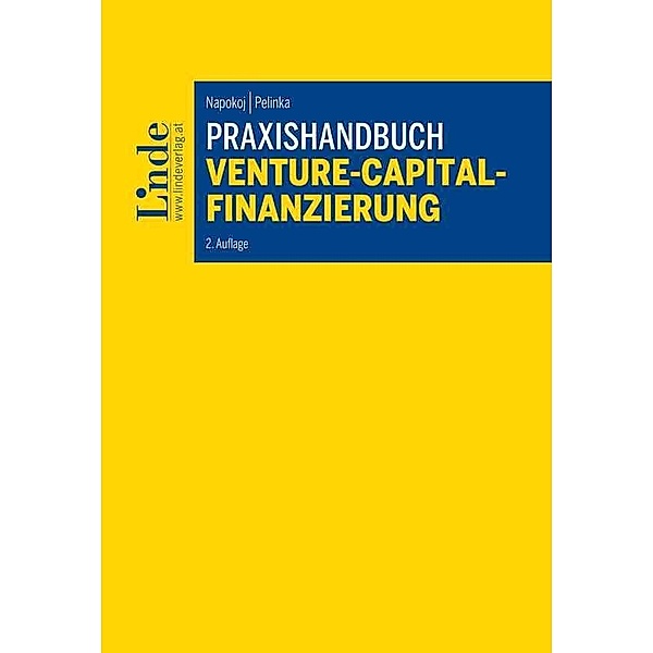 Praxishandbuch Venture-Capital-Finanzierung, Elke Napokoj, Michaela Pelinka