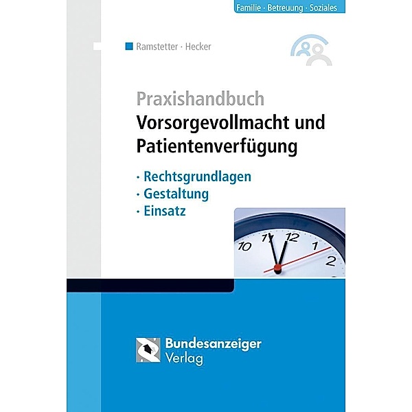 Praxishandbuch Vorsorgevollmacht und Patientenverfügung (1. Auflage), Michael Ramstetter, Sonja Hecker