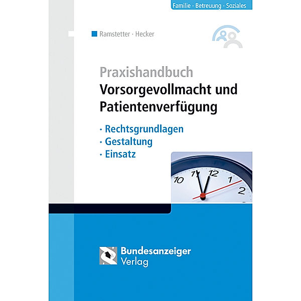 Praxishandbuch Vorsorgevollmacht und Patientenverfügung (1. Auflage), Michael Ramstetter, Sonja Hecker