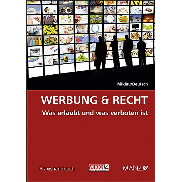 Praxishandbuch / Werbung & Recht (f. Österreich), Rosemarie Miklau, Markus Deutsch