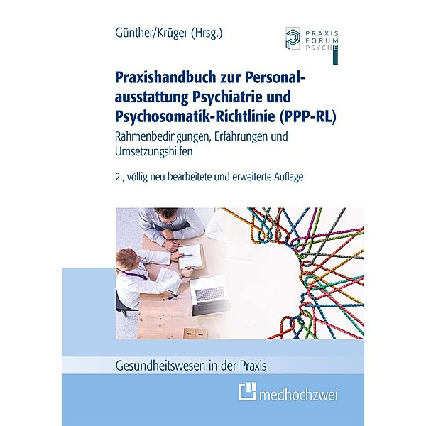 Praxishandbuch zur Personalausstattung Psychiatrie und Psychosomatik-Richtlinie (PPP-RL)