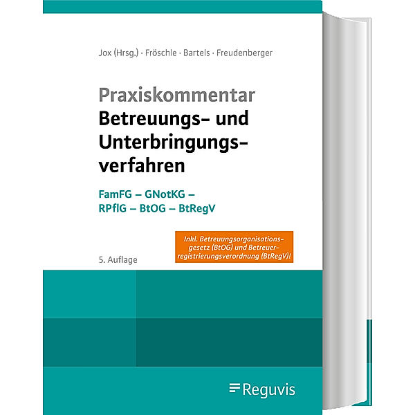 Praxiskommentar Betreuungs- und Unterbringungsverfahren, Clemens Bartels, Claudia Freudenberger