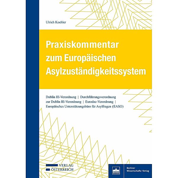 Praxiskommentar zum Europäischen Asylzuständigkeitssystem, Ulrich Koehler