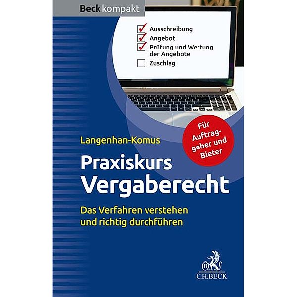 Praxiskurs Vergaberecht / Beck kompakt - prägnant und praktisch, Maike Langenhan-Komus