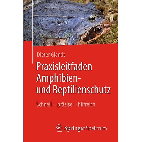 Praxisleitfaden Amphibien- und Reptilienschutz, Dieter Glandt